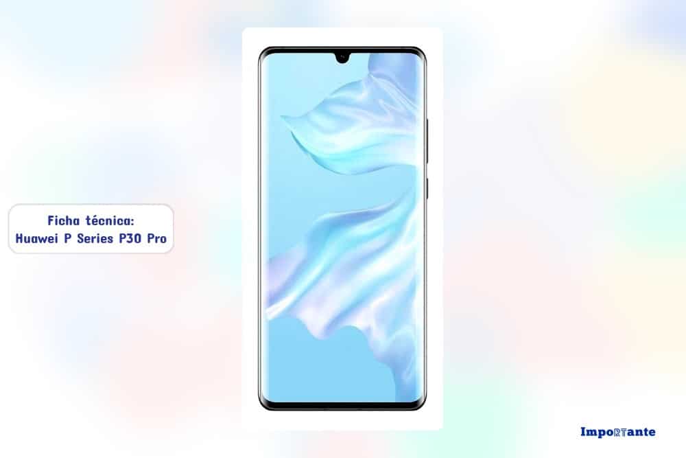 Huawei P Series P30 Pro Huawei P Series P30 Pro